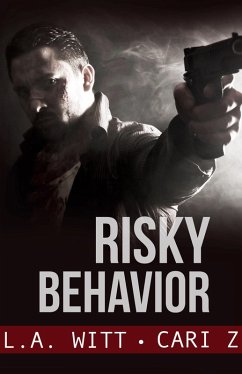Risky Behavior (Bad Behavior, #1) (eBook, ePUB) - Z., Cari; Witt, L. A.