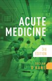 Acute Medicine, third edition (eBook, ePUB)