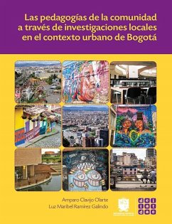 Cover Las pedagogías de la comunidad a través de investigaciones locales en el contexto urbano de Bogotá (eBook, ePUB)