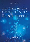 Memórias de uma Consciência Resiliente (eBook, ePUB)