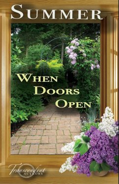 Summer, When Doors Open (The Seasons, #4) (eBook, ePUB) - Authors, Transcendent; Urban, Kevin; Urban, Lawrence; Bee, Aletta; L'Eau, L'Michelle Bleu; Blair, L. K.; Byrd, Jonathan; Linn, Dena; Lipster, Ana; Osborne, Kathleen; Sevedbagheri, Mir-Yashar