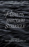 Push On Through Struggle (eBook, ePUB)