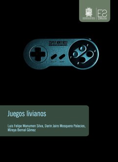 Juegos livianos (eBook, ePUB) - Wanumen Silva, Luis Felipe; Mosquera Palacios, Darín Jairo; Bernal Gómez, Mireya