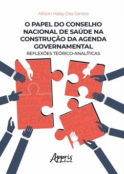 Cover O papel do Concelho Nacional de Saúde na Construção da Agenda Governamental - Reflexões Teórico-Analíticas (eBook, ePUB)