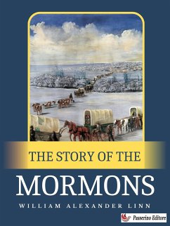 The Story of the Mormons (eBook, ePUB) - Alexander Linn, William
