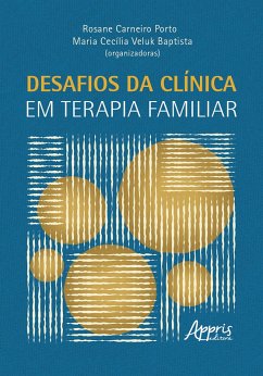 Desafios da Clínica em Terapia Familiar (eBook, ePUB) - Porto, Rosane Carneiro; Baptista, Maria Cecília Veluk