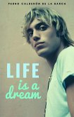 Life is a dream (eBook, ePUB)