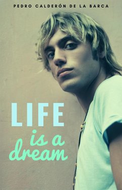 Life is a dream (eBook, ePUB) - Calderon de la Barca, Pedro