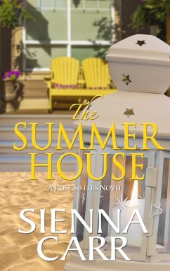 The Summer House (The Rose Sisters, #2) (eBook, ePUB) - Carr, Sienna