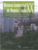 Historia Ambiental de Bogotá Siglo XXI (eBook, PDF)