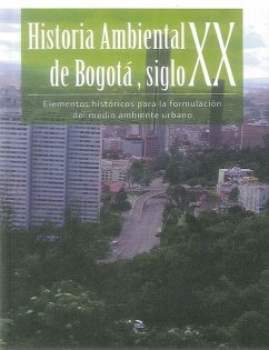 Cover Historia Ambiental de Bogotá Siglo XXI (eBook, PDF)
