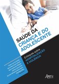 Saúde da Criança e do Adolescente: Enfoques Sobre Hospitalização e Violência (eBook, ePUB)