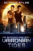 Vaironian Tides (The Agitator's Code, #1) (eBook, ePUB) Vaironian Tides (The Agitator's Code, #1) (eBook, ePUB)