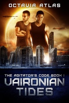 Vaironian Tides (The Agitator's Code, #1) (eBook, ePUB) - Atlas, Octavia