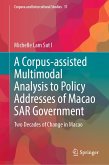 A Corpus-assisted Multimodal Analysis to Policy Addresses of Macao SAR Government (eBook, PDF)