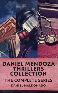 Daniel Mendoza Thrillers Collection: The Complete Series - Maldonado, Daniel