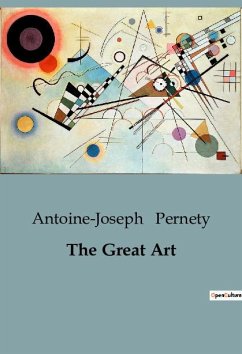 The Great Art - Pernety, Antoine-Joseph