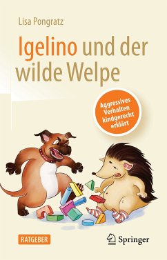 Igelino und der wilde Welpe (eBook, PDF) - Pongratz, Lisa