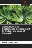 Agriculture and Sustainable Development in Africa: the case of Senegal.