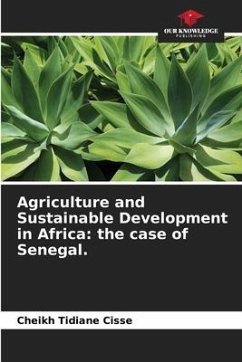 Agriculture and Sustainable Development in Africa: the case of Senegal. - Cisse, Cheikh Tidiane