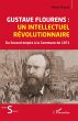 Gustave Flourens : un intellectuel... - Bild 1