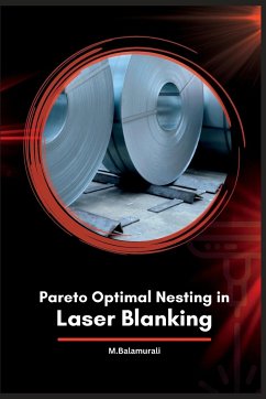 Pareto Optimal Nesting in Laser Blanking - Balamurali, M.