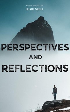Perspectives and Reflections - Neeli, Rishi