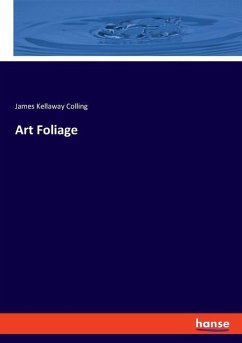 Art Foliage - Colling, James Kellaway