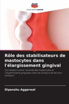 Rôle des stabilisateurs de mastocytes dans l'élargissement gingival - Aggarwal, Dipanshu