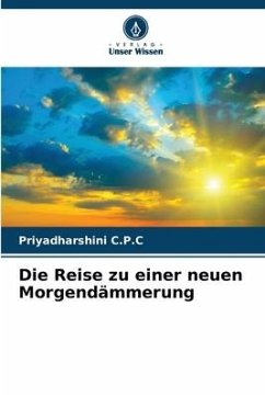 Die Reise zu einer neuen Morgendämmerung - C.P.C, Priyadharshini