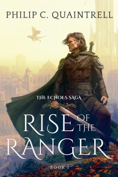 Rise of the Ranger - Quaintrell, Philip C.