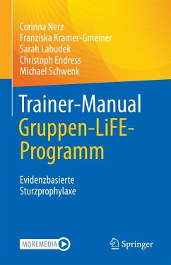 Trainer-Manual Gruppen-LiFE-Programm (eBook, PDF) - Nerz, Corinna; Kramer-Gmeiner, Franziska; Labudek, Sarah; Endress, Christoph; Schwenk, Michael