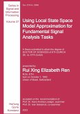 Using Local State Space Model Approximation for Fundamental Signal Analysis Tasks