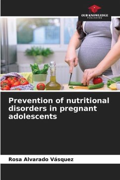 Prevention of nutritional disorders in pregnant adolescents - Alvarado Vásquez, Rosa