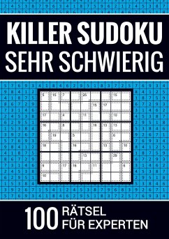 Killer Sudoku sehr schwierig - 100 Rätsel für Experten - Puzzlebücher, Sudoku