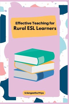 Effective Teaching for Rural ESL Learners - Sangeetha Priya, S.