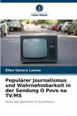 Populärer Journalismus und Wahrnehmbarkeit in der Sendung O Povo na TV/MS