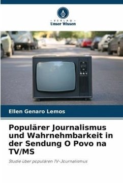 Populärer Journalismus und Wahrnehmbarkeit in der Sendung O Povo na TV/MS - Genaro Lemos, Ellen