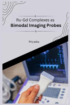 Ru-Gd Complexes As Bimodal Imaging Probes - Priyanka