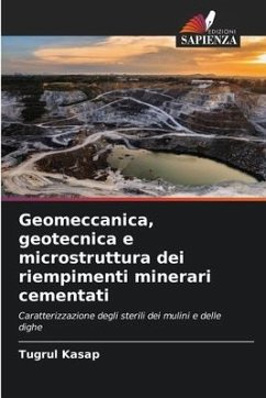 Geomeccanica, geotecnica e microstruttura dei riempimenti minerari cementati - Kasap, Tugrul