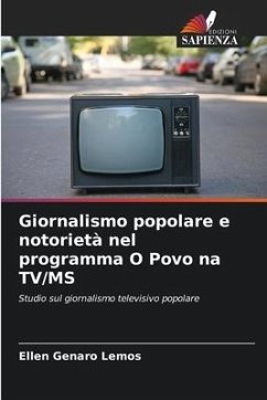 Giornalismo popolare e notorietà nel programma O Povo na TV/MS - Genaro Lemos, Ellen