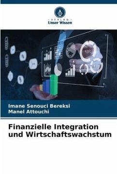 Finanzielle Integration und Wirtschaftswachstum - Senouci Bereksi, Imane;Attouchi, Manel