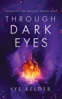 Through Dark Eyes - Kelder, Iye