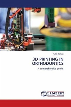 3D PRINTING IN ORTHODONTICS - Karkun, Rohit