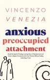 Anxious Preoccupied Attachment