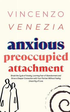 Anxious Preoccupied Attachment - Venezia, Vincenzo