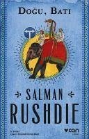 Dogu, Bati - Rushdie, Salman