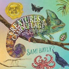 How We Came to Be: Creatures of Camouflage and Mimicry (eBook, ePUB) - Bayly, Sami
