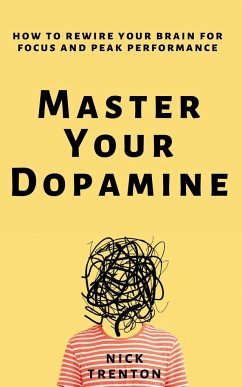 Master Your Dopamine - Trenton, Nick