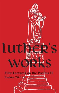 Luther's Works - Volume 11 - Luther, Martin